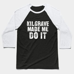 Kilgrave made me do it Baseball T-Shirt